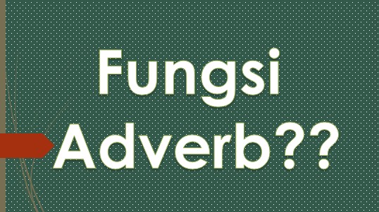 fungsi adverb